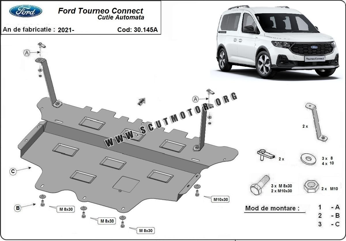 Scut motor metalic Ford Tourneo Connect - cutie de viteză automată